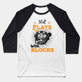 still plays with blocks vintage retro racing cars funny mechanic Baseball T-Shirt